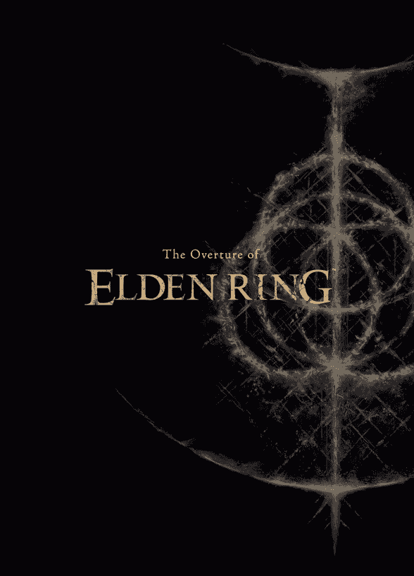 The Overture of ELDEN RING[141P]